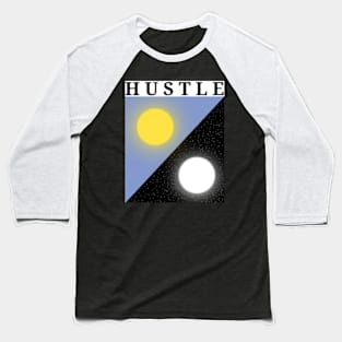 Hustle day and night Baseball T-Shirt